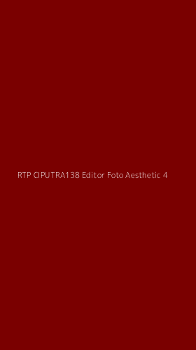 Tampilan Antarmuka Aplikasi Rtp Ciputra138 Editor Foto Aesthetic - 4