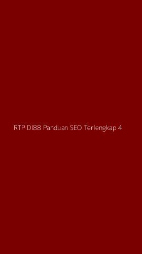 Tampilan Antarmuka Aplikasi Rtp Di88 Panduan Seo Terlengkap - 4