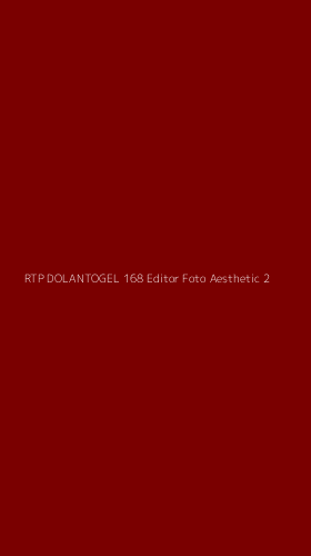Tampilan Antarmuka Aplikasi Rtp Dolantogel 168 Editor Foto Aesthetic - 2