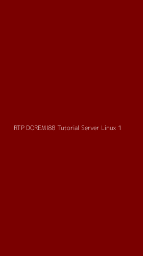 Tampilan Antarmuka Aplikasi Rtp Doremi88 Tutorial Server Linux - 1