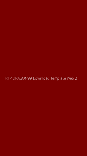 Tampilan Antarmuka Aplikasi Rtp Dragon99 Download Template Web - 2