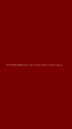 Tampilan Antarmuka Aplikasi Rtp Dragon99 Situs Mix Parlay Aman Terpercaya - 3