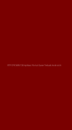 Tampilan Antarmuka Aplikasi Rtp Epicwin138 Aplikasi Portal Game Terbaik Android - 4