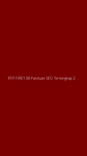 Tampilan Antarmuka Aplikasi Rtp Fire138 Panduan Seo Terlengkap - 2