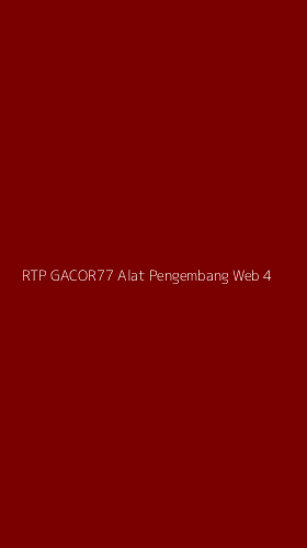 Tampilan Antarmuka Aplikasi Rtp Gacor77 Alat Pengembang Web - 4