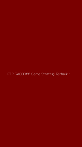 Tampilan Antarmuka Aplikasi Rtp Gacor88 Game Strategi Terbaik - 1