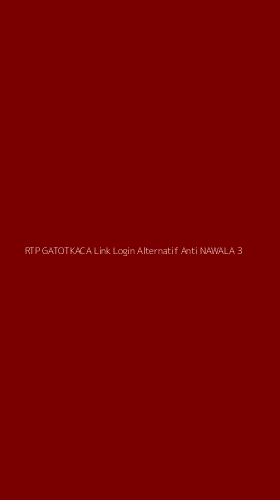 Tampilan Antarmuka Aplikasi Rtp Gatotkaca Link Login Alternatif Anti Nawala - 3