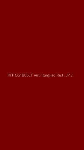 Tampilan Antarmuka Aplikasi Rtp Gg188bet Anti Rungkad Pasti Jp - 2