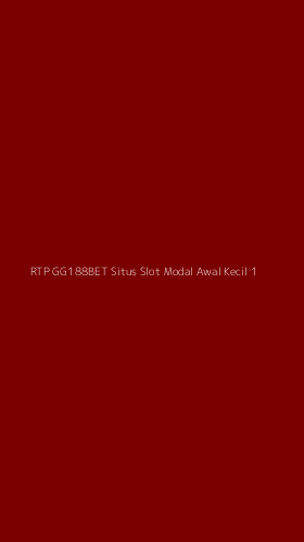 Tampilan Antarmuka Aplikasi Rtp Gg188bet Situs Slot Modal Awal Kecil - 1