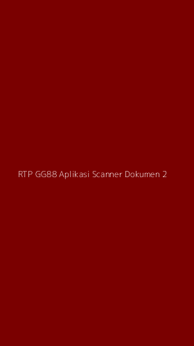 Tampilan Antarmuka Aplikasi Rtp Gg88 Aplikasi Scanner Dokumen - 2