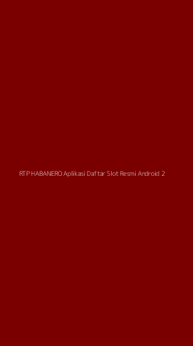 Tampilan Antarmuka Aplikasi Rtp Habanero Aplikasi Daftar Slot Resmi Android - 2
