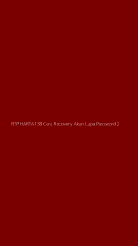 Tampilan Antarmuka Aplikasi Rtp Harta138 Cara Recovery Akun Lupa Password - 2