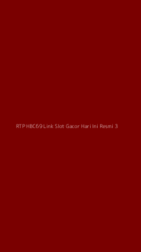 Tampilan Antarmuka Aplikasi Rtp Hbc69 Link Slot Gacor Hari Ini Resmi - 3