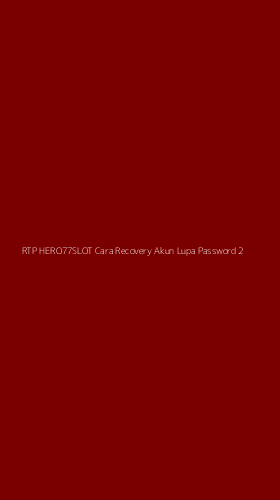 Tampilan Antarmuka Aplikasi Rtp Hero77slot Cara Recovery Akun Lupa Password - 2