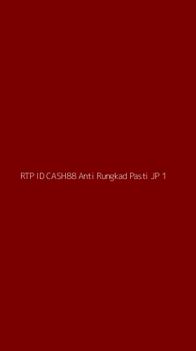 Tampilan Antarmuka Aplikasi Rtp Id Cash88 Anti Rungkad Pasti Jp - 1