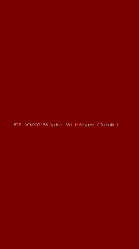 Tampilan Antarmuka Aplikasi Rtp Jackpot188 Aplikasi Mobile Responsif Terbaik - 1