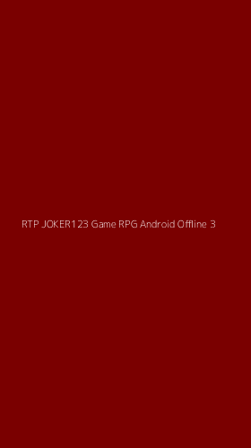 Tampilan Antarmuka Aplikasi Rtp Joker123 Game Rpg Android Offline - 3