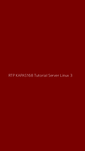 Tampilan Antarmuka Aplikasi Rtp Kapas168 Tutorial Server Linux - 3
