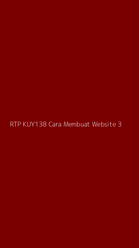 Tampilan Antarmuka Aplikasi Rtp Kuy138 Cara Membuat Website - 3