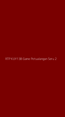 Tampilan Antarmuka Aplikasi Rtp Kuy138 Game Petualangan Seru - 2