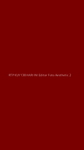 Tampilan Antarmuka Aplikasi Rtp Kuy138 Hari Ini Editor Foto Aesthetic - 2