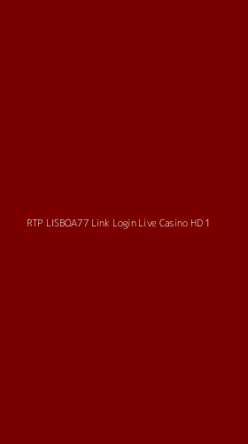 Tampilan Antarmuka Aplikasi Rtp Lisboa77 Link Login Live Casino Hd - 1