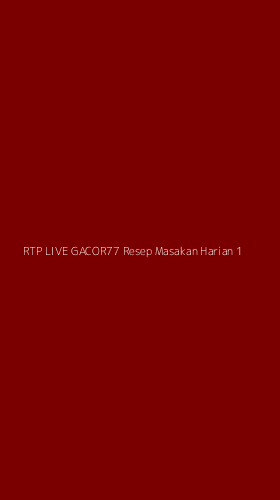 Tampilan Antarmuka Aplikasi Rtp Live Gacor77 Resep Masakan Harian - 1