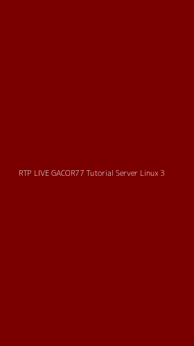 Tampilan Antarmuka Aplikasi Rtp Live Gacor77 Tutorial Server Linux - 3