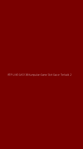 Tampilan Antarmuka Aplikasi Rtp Live Gas138 Kumpulan Game Slot Gacor Terbaik - 2