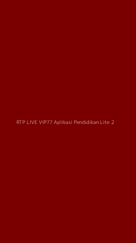 Tampilan Antarmuka Aplikasi Rtp Live Vip77 Aplikasi Pendidikan Lite - 2