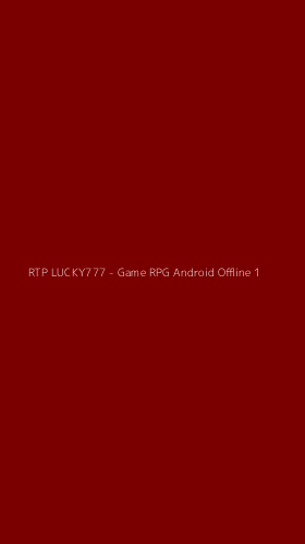 Tampilan Antarmuka Aplikasi RTP LUCKY777 - Game RPG Android Offline - 1