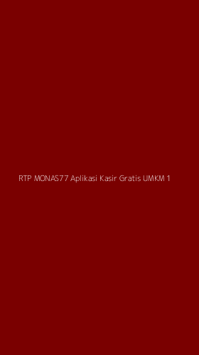 Tampilan Antarmuka Aplikasi Rtp Monas77 Aplikasi Kasir Gratis Umkm - 1