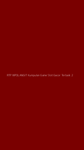 Tampilan Antarmuka Aplikasi Rtp Mpolangit Kumpulan Game Slot Gacor Terbaik - 2
