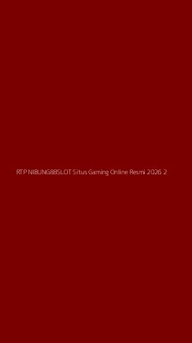Tampilan Antarmuka Aplikasi Rtp Nibung88slot Situs Gaming Online Resmi 2026 - 2