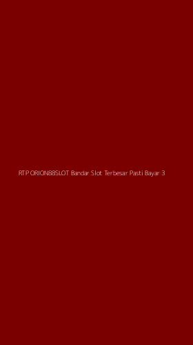 Tampilan Antarmuka Aplikasi Rtp Orion88slot Bandar Slot Terbesar Pasti Bayar - 3