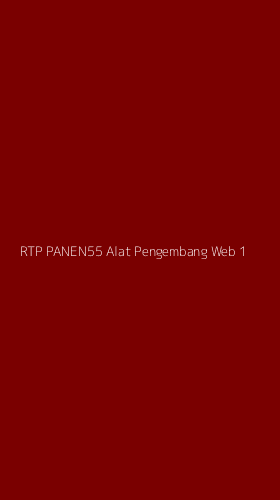 Tampilan Antarmuka Aplikasi Rtp Panen55 Alat Pengembang Web - 1