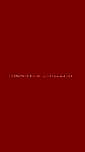 Tampilan Antarmuka Aplikasi Rtp Panen77 Aplikasi Daftar Slot Resmi Android - 1