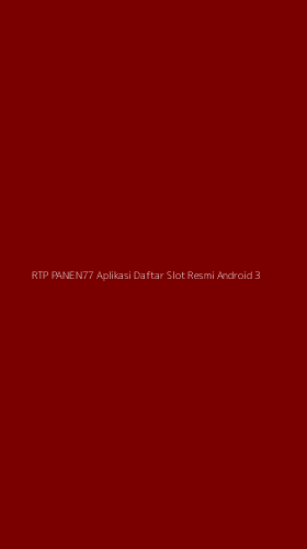 Tampilan Antarmuka Aplikasi Rtp Panen77 Aplikasi Daftar Slot Resmi Android - 3