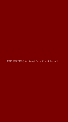 Tampilan Antarmuka Aplikasi Rtp Poker88 Aplikasi Baca Komik Indo - 1