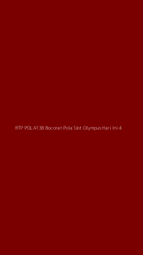 Tampilan Antarmuka Aplikasi Rtp Pola138 Bocoran Pola Slot Olympus Hari Ini - 4
