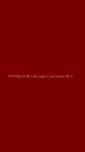 Tampilan Antarmuka Aplikasi Rtp Pola138 Link Login Live Casino Hd - 3