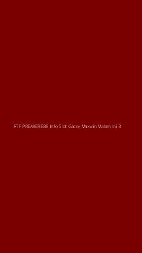Tampilan Antarmuka Aplikasi Rtp Premiere88 Info Slot Gacor Maxwin Malam Ini - 3