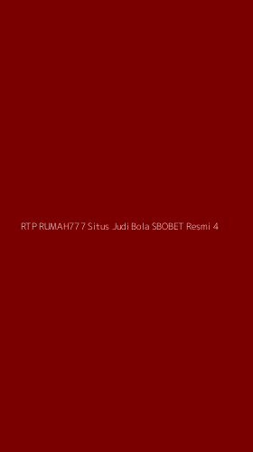 Tampilan Antarmuka Aplikasi Rtp Rumah777 Situs Judi Bola Sbobet Resmi - 4