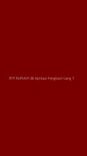 Tampilan Antarmuka Aplikasi Rtp Rupiah138 Aplikasi Penghasil Uang - 1