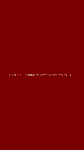 Tampilan Antarmuka Aplikasi Rtp Rusia777 Daftar Akun Pro Slot Internasional - 3