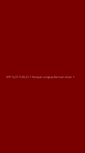 Tampilan Antarmuka Aplikasi Rtp Slot Furla77 Panduan Lengkap Bermain Aman - 1