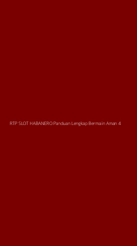 Tampilan Antarmuka Aplikasi Rtp Slot Habanero Panduan Lengkap Bermain Aman - 4