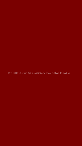 Tampilan Antarmuka Aplikasi Rtp Slot Jantan 69 Situs Rekomendasi Pilihan Terbaik - 4
