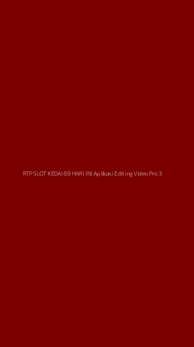 Tampilan Antarmuka Aplikasi Rtp Slot Kedai 69 Hari Ini Aplikasi Editing Video Pro - 3