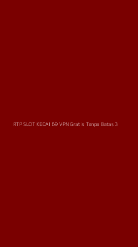 Tampilan Antarmuka Aplikasi Rtp Slot Kedai 69 Vpn Gratis Tanpa Batas - 3